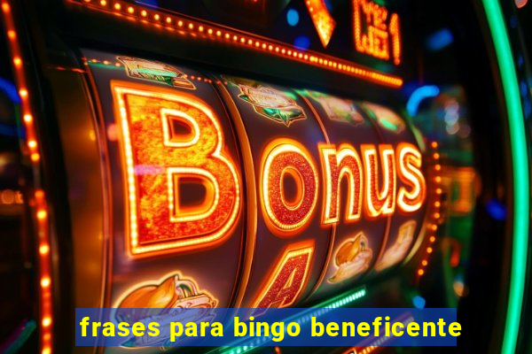 frases para bingo beneficente